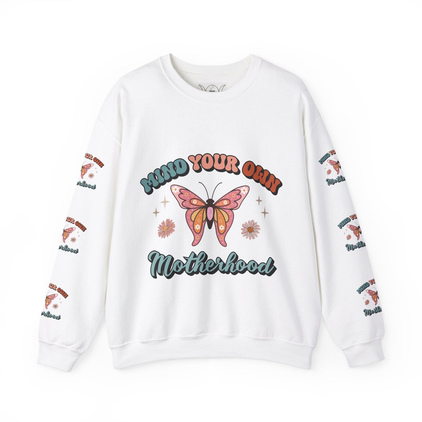 Mind your own motherhood, ™ Crewneck Sweatshirt