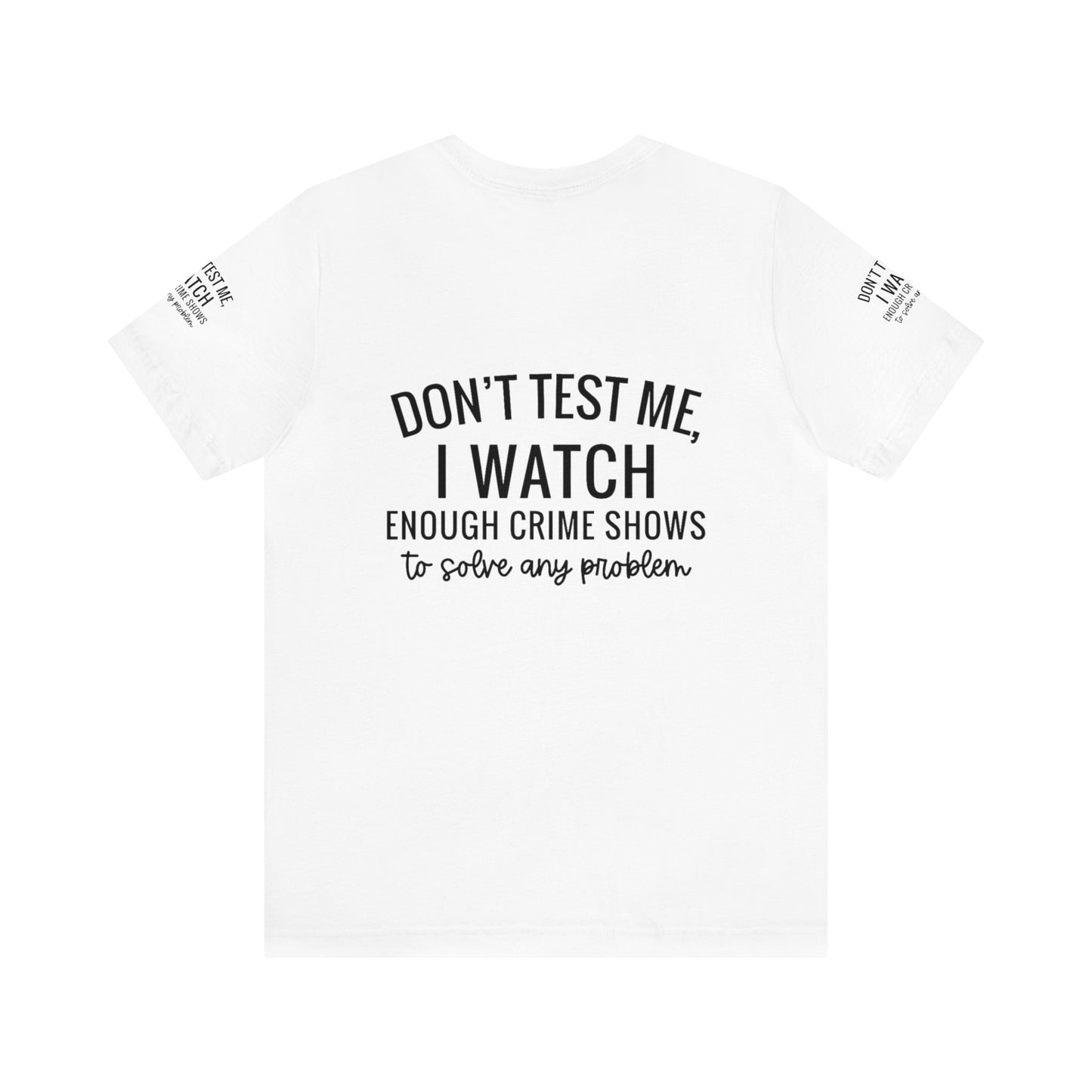 True crime watcher arm design, Unisex Jersey Short Sleeve Tee