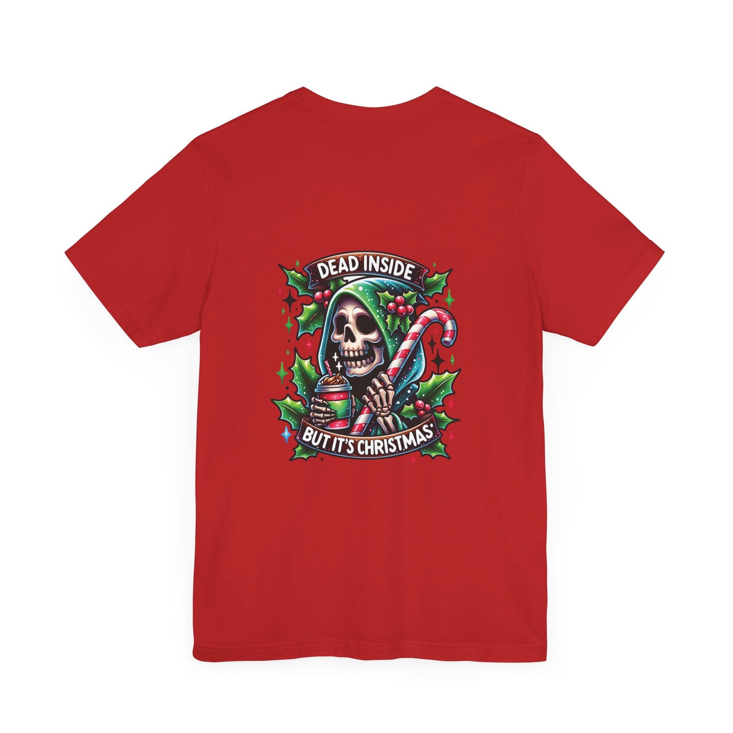 Dead inside but it’s Christmas, Unisex Jersey Short Sleeve Tee ( no sleeve design)