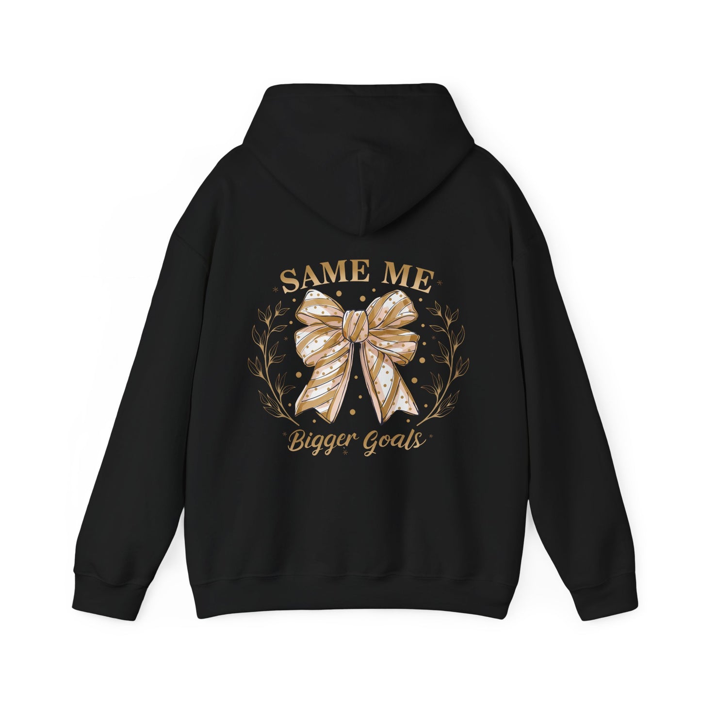 Same me, bigger goals, Unisex Heavy Blend™ Hooded Sweatshirt (no sleeve arm design)