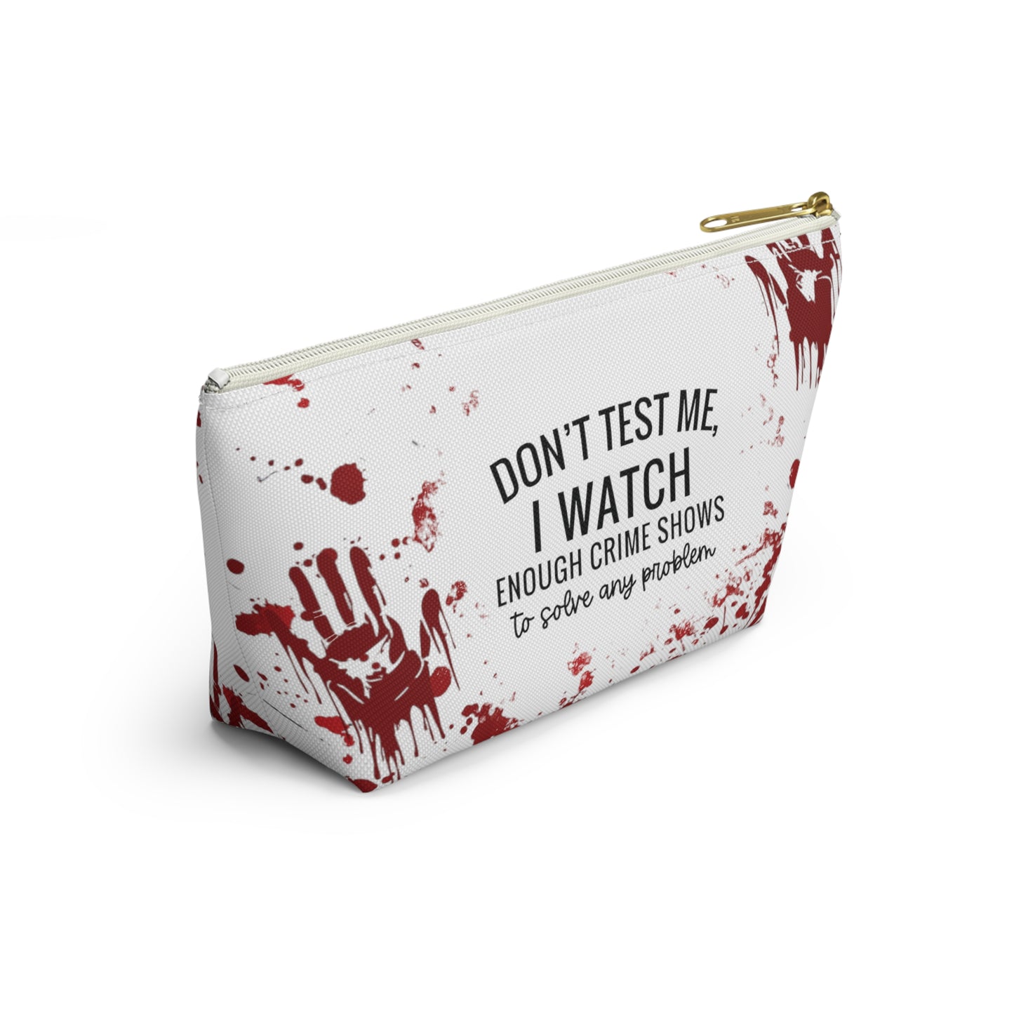 True crime  watcher, Accessory Pouch w T-bottom