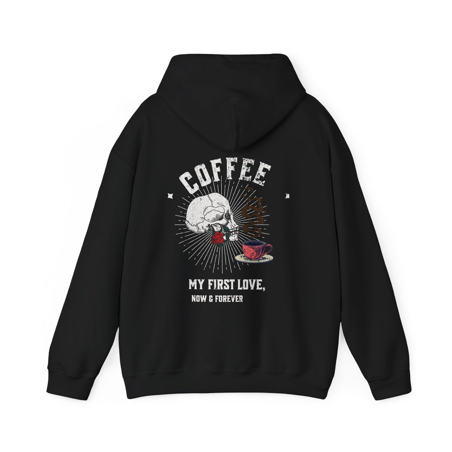 Coffee my first love now & forever, Unisex Heavy Blend™ Hooded Sweatshirt (no sleeve arm design)