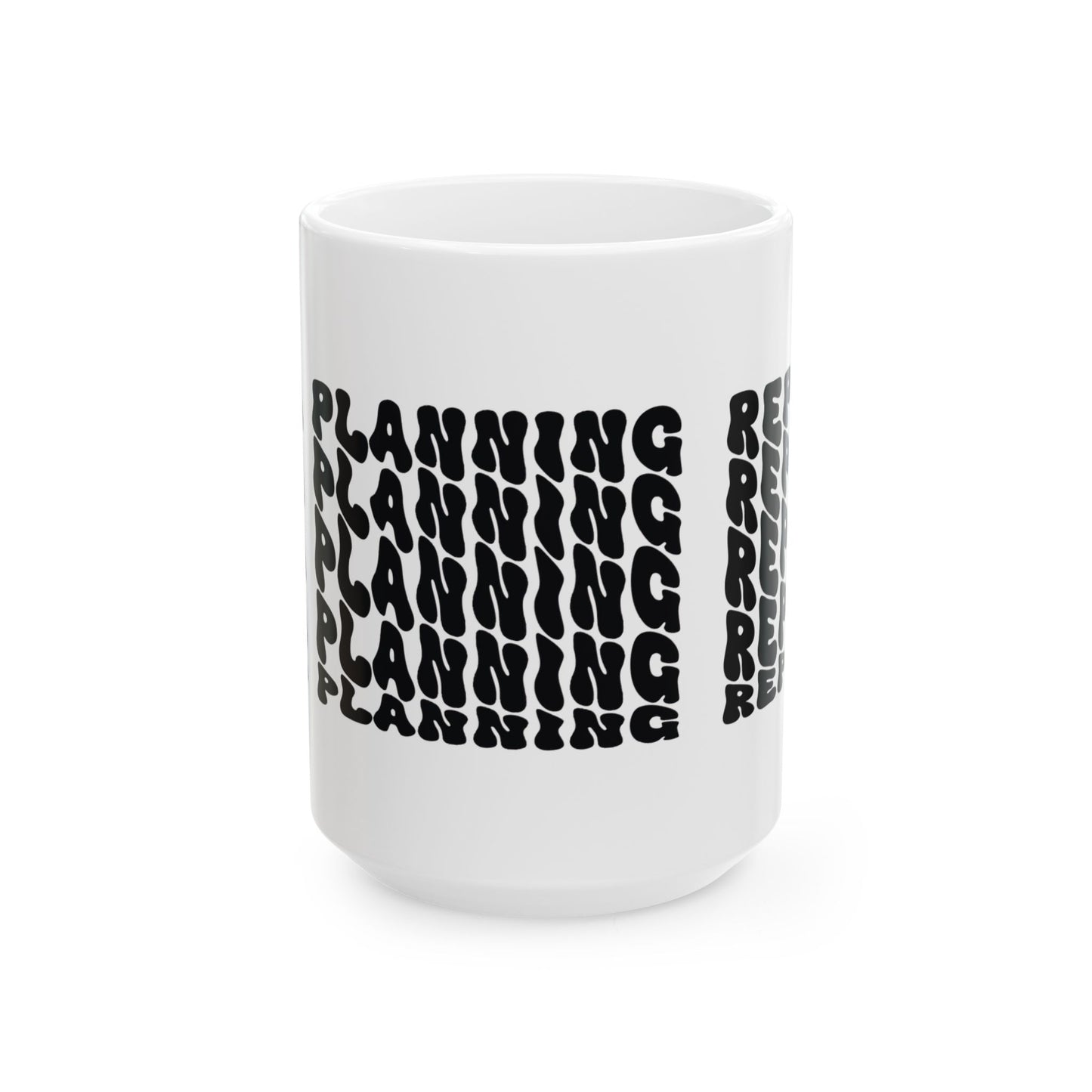 Tea planning repeat, Ceramic Mug 11oz & 15 oz