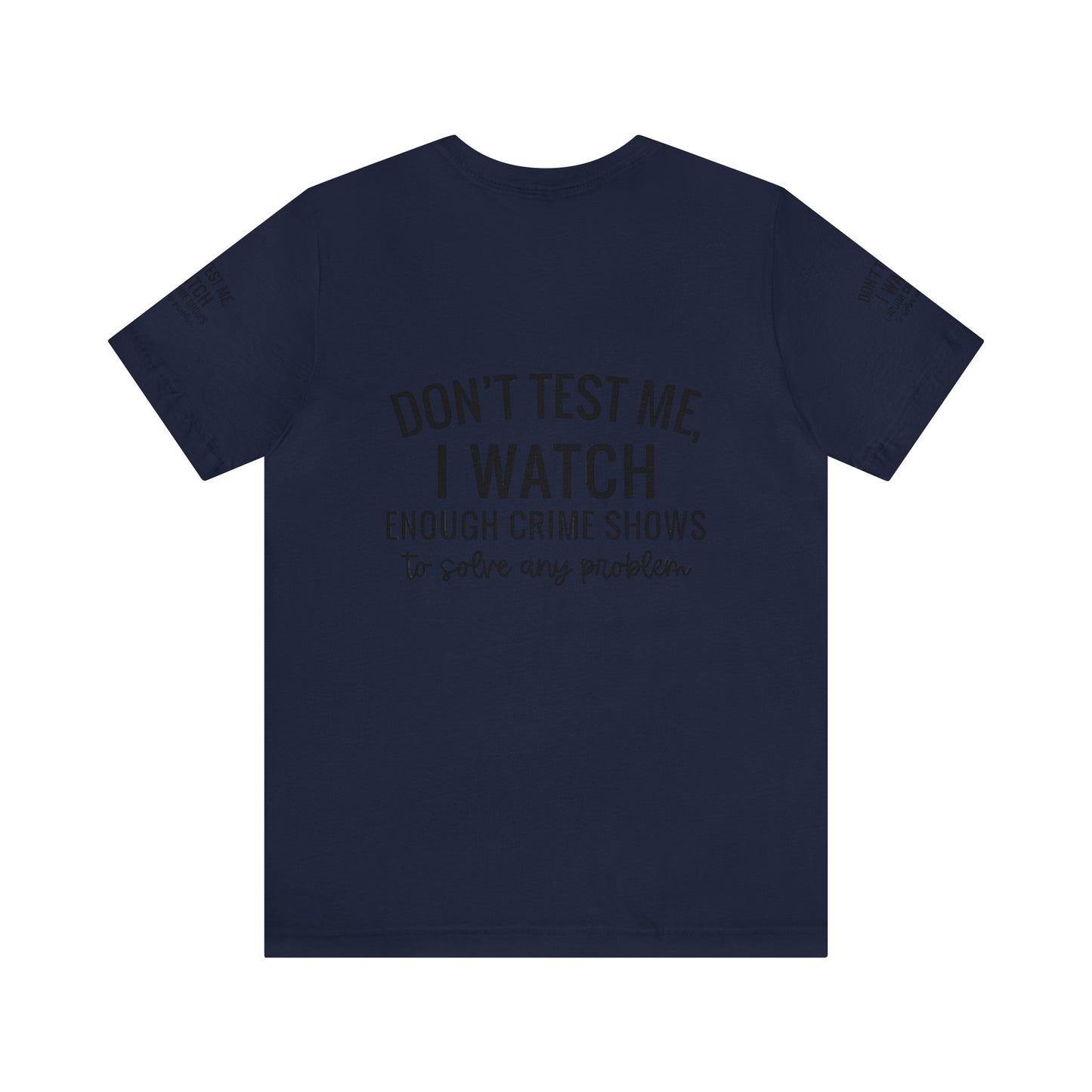 True crime watcher arm design, Unisex Jersey Short Sleeve Tee