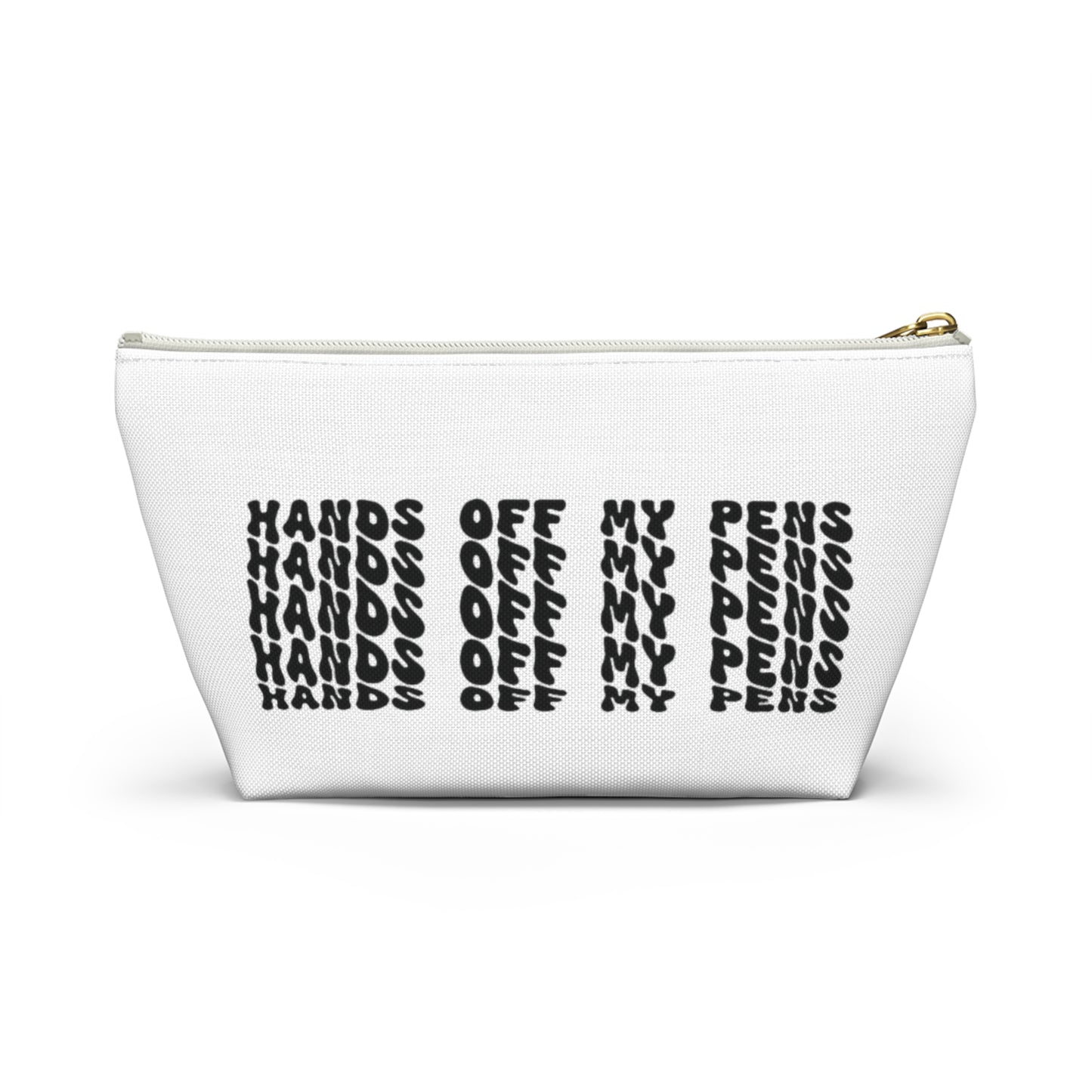 Hands off my pens, , Accessory Pouch w T-bottom