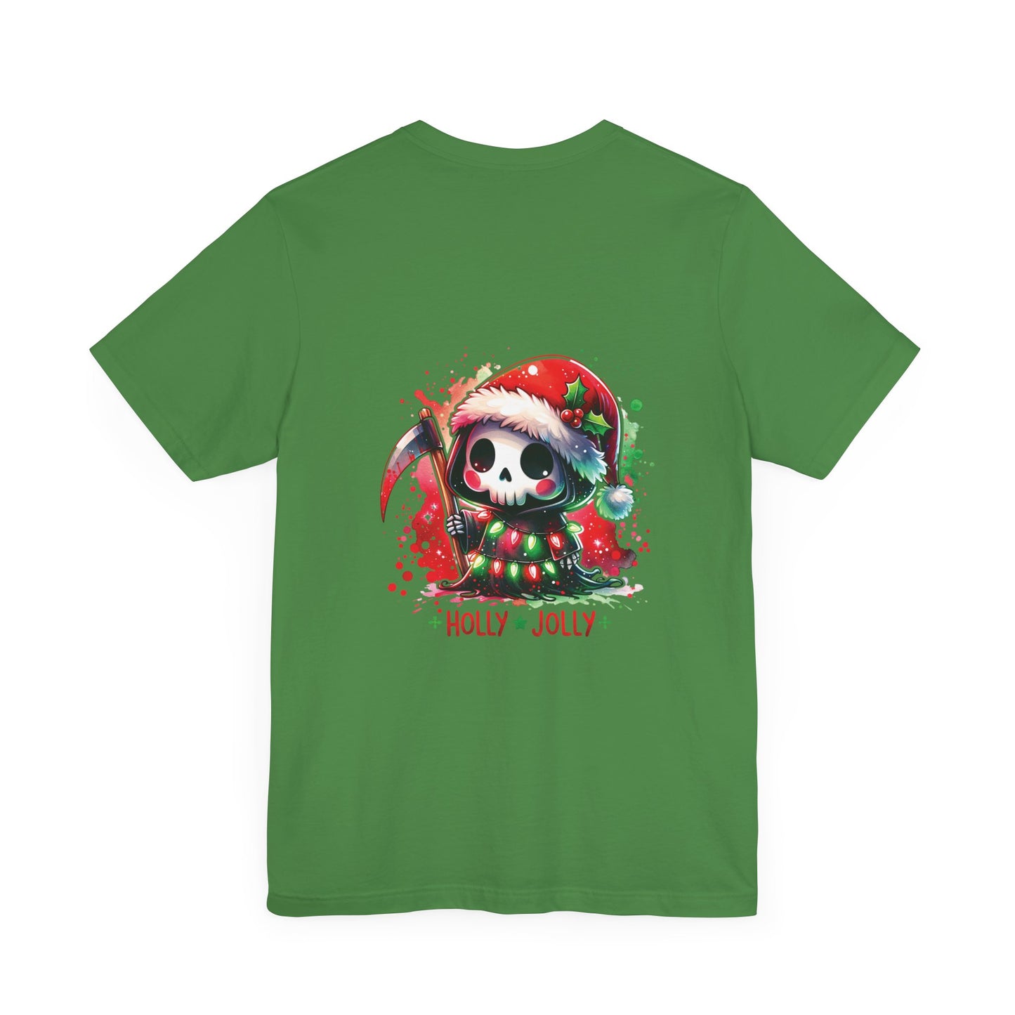 Holly jolly , Unisex Jersey Short Sleeve Tee ( no sleeve design)