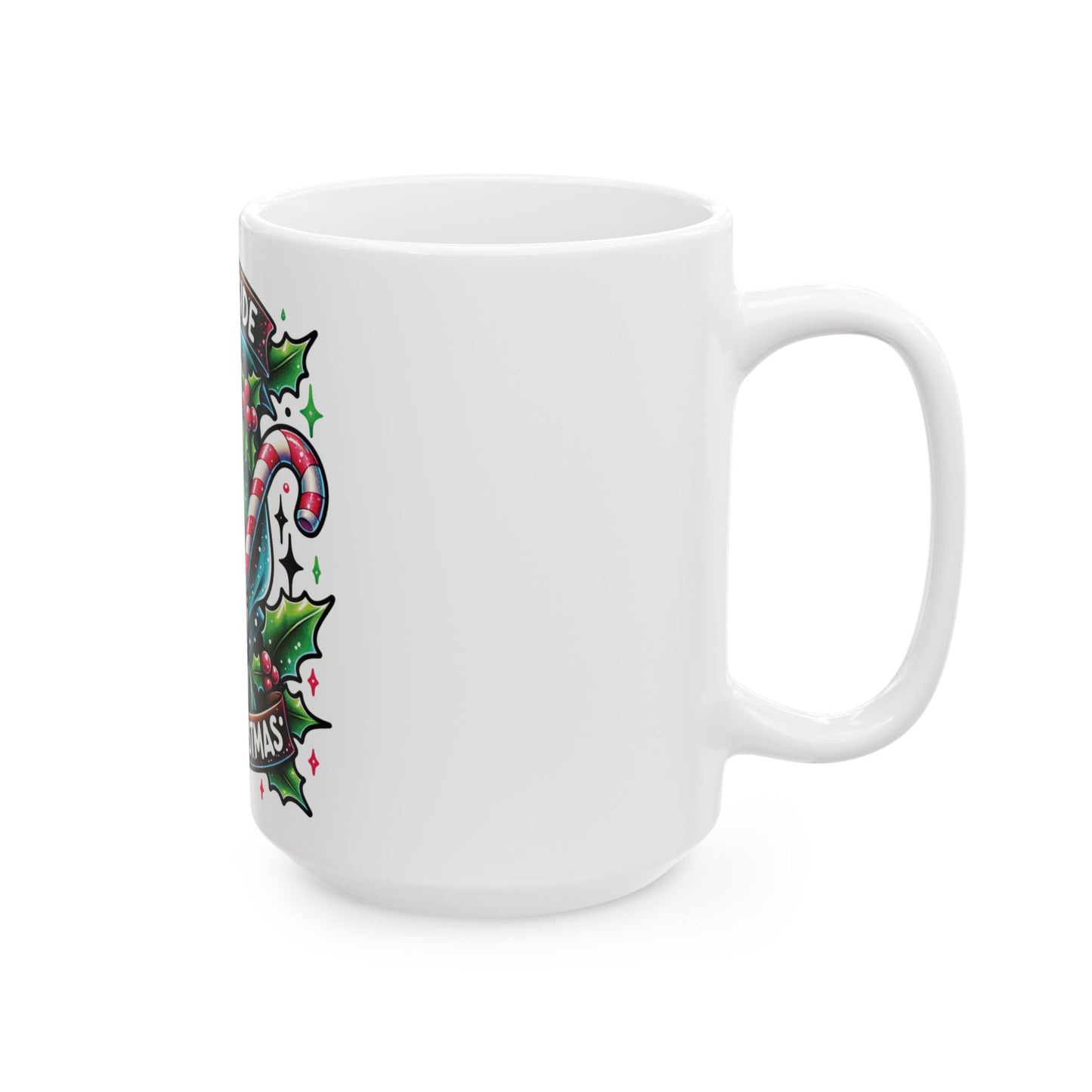 Dead inside but it’s Christmas, Ceramic Mug 11oz & 15 oz