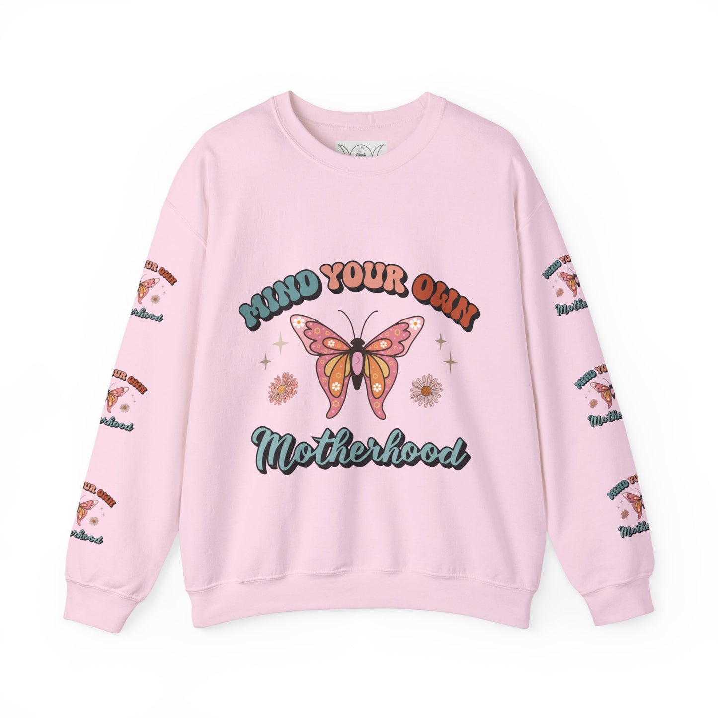 Mind your own motherhood, ™ Crewneck Sweatshirt