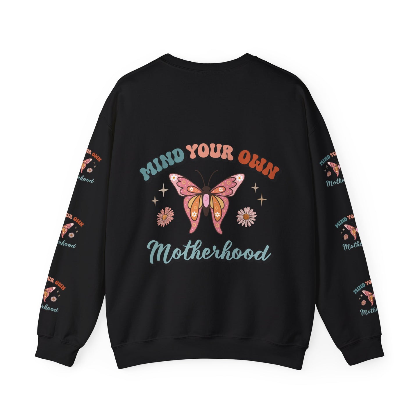 Mind your own motherhood, ™ Crewneck Sweatshirt