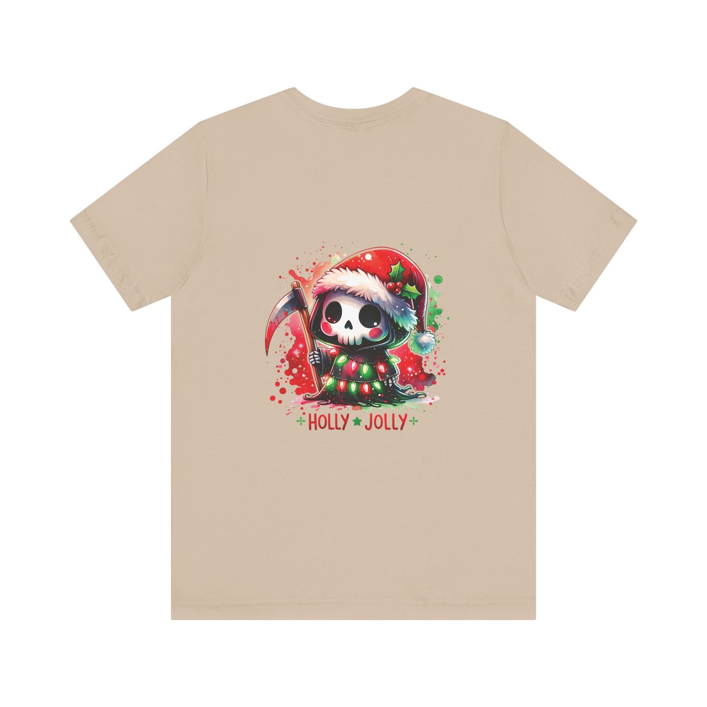 Holly jolly , Unisex Jersey Short Sleeve Tee ( no sleeve design)