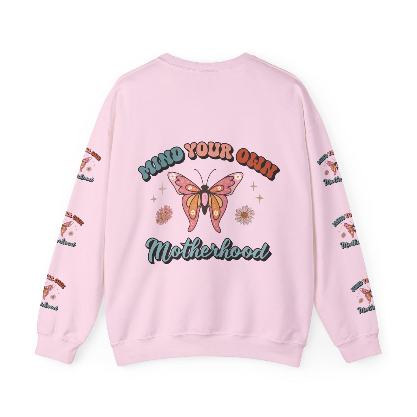 Mind your own motherhood, ™ Crewneck Sweatshirt