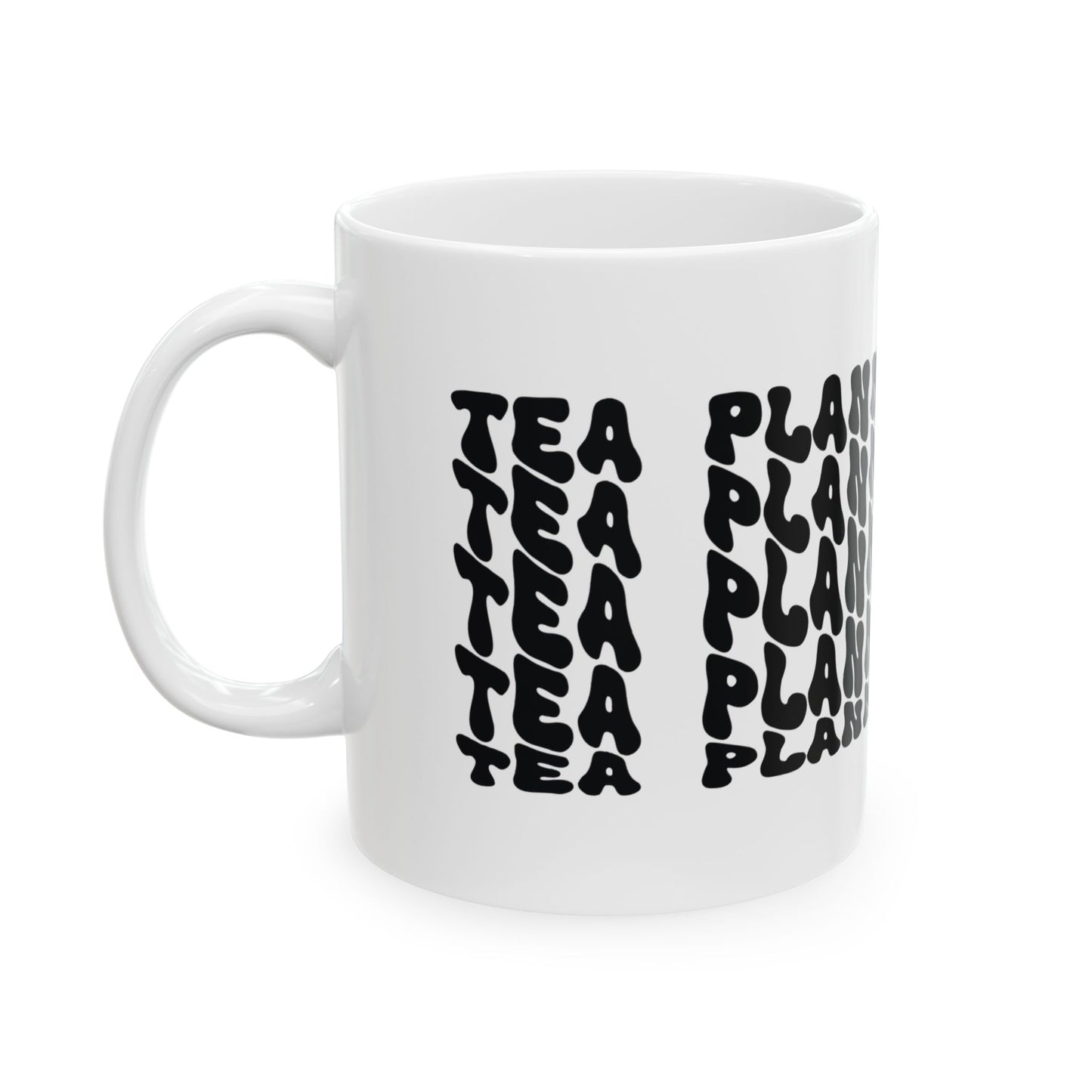 Tea planning repeat, Ceramic Mug 11oz & 15 oz