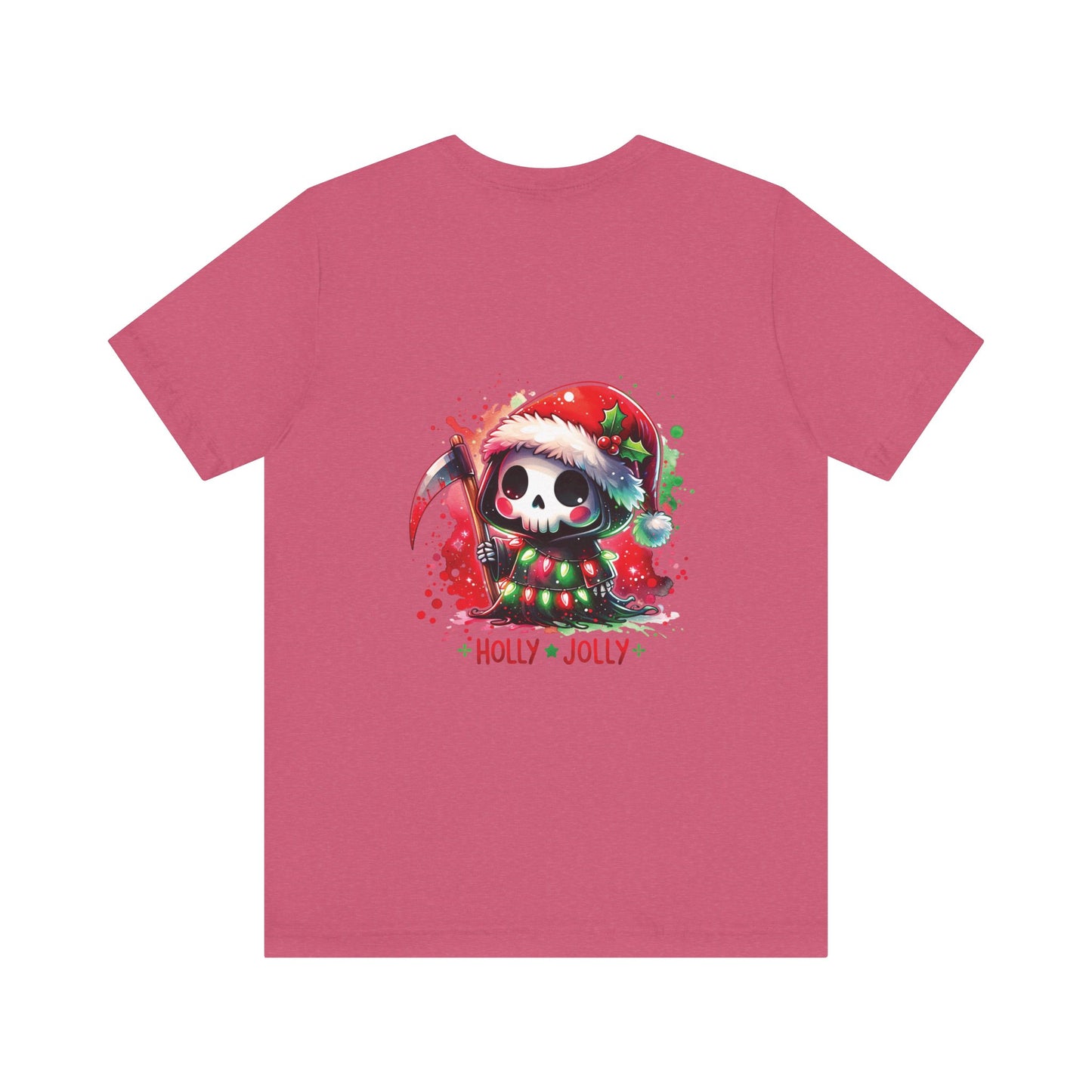 Holly jolly , Unisex Jersey Short Sleeve Tee ( no sleeve design)