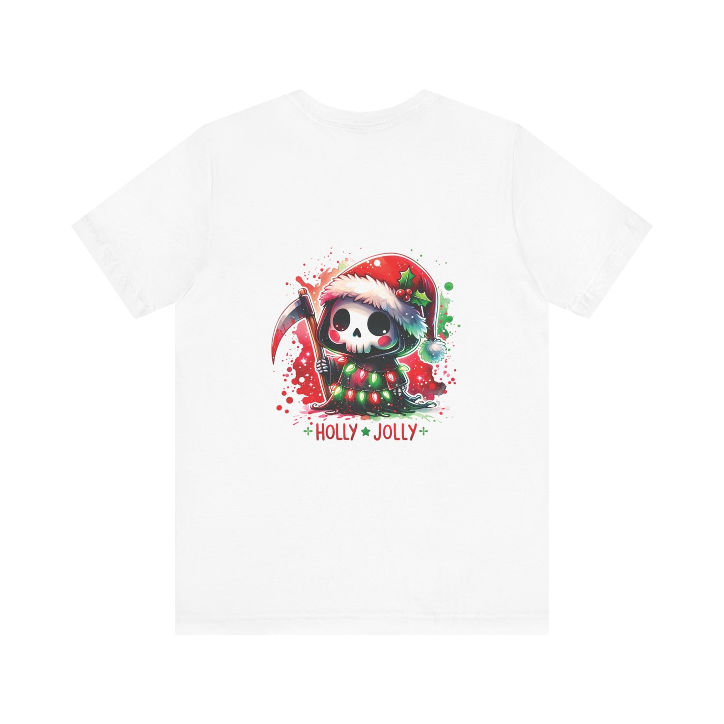 Holly jolly , Unisex Jersey Short Sleeve Tee ( no sleeve design)