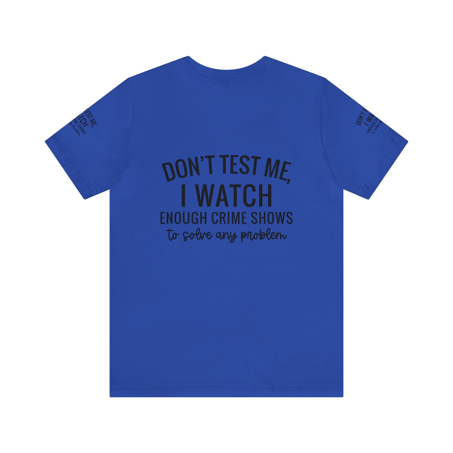 True crime watcher arm design, Unisex Jersey Short Sleeve Tee