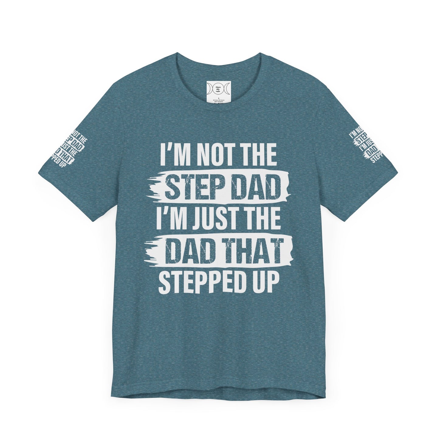 Not a step dad , Unisex Jersey Short Sleeve Tee