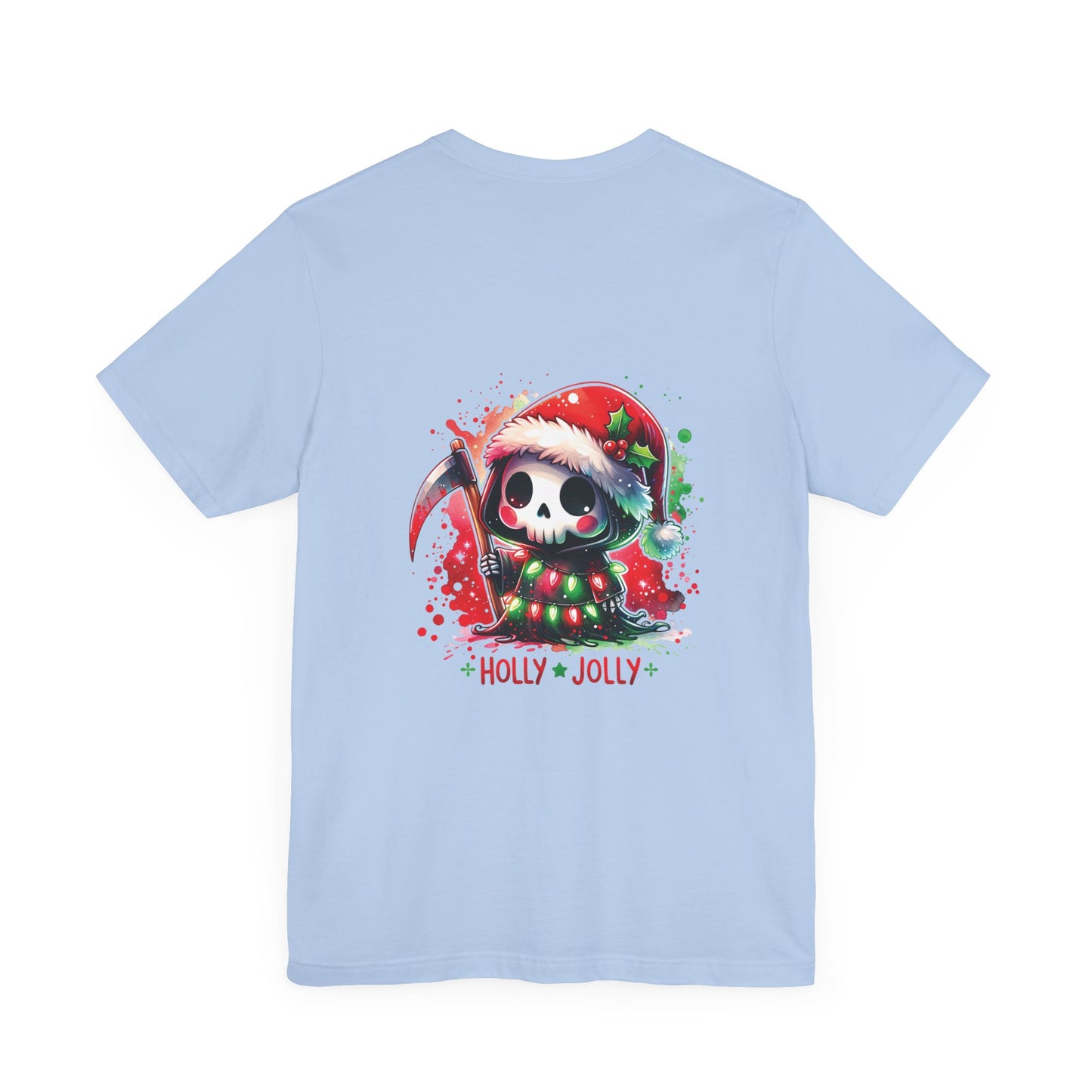 Holly jolly , Unisex Jersey Short Sleeve Tee ( no sleeve design)