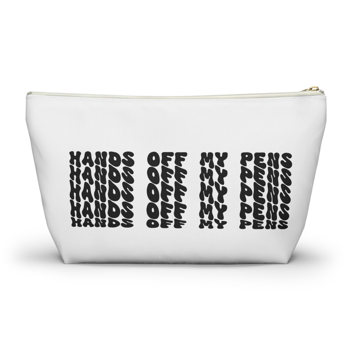 Hands off my pens, , Accessory Pouch w T-bottom