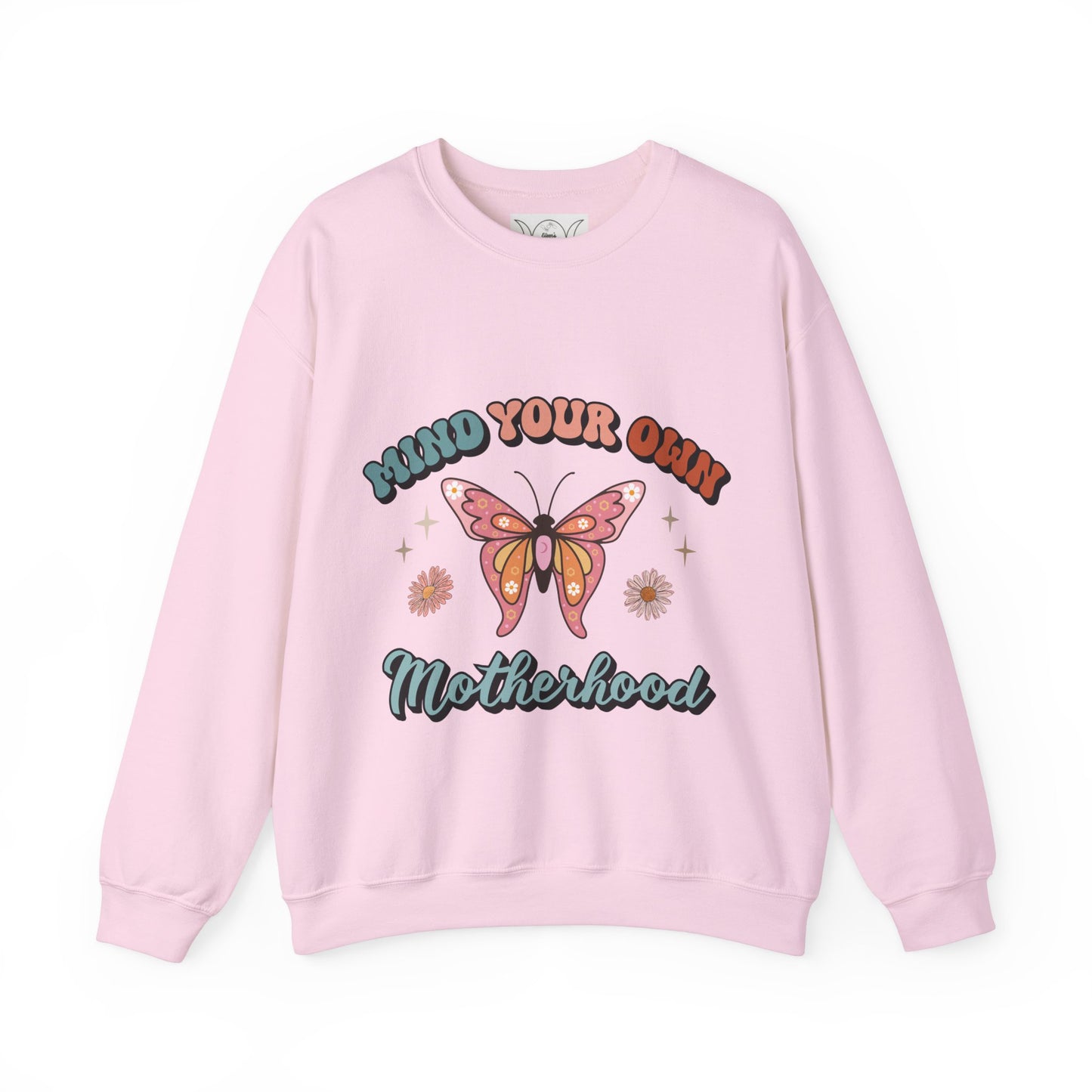 Mind your own motherhood, ™ Crewneck Sweatshirt ( no arm design)