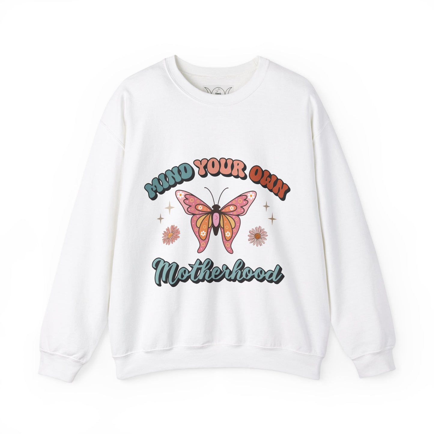 Mind your own motherhood, ™ Crewneck Sweatshirt ( no arm design)