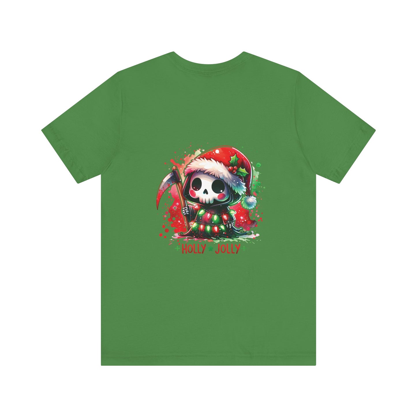 Holly jolly , Unisex Jersey Short Sleeve Tee ( no sleeve design)