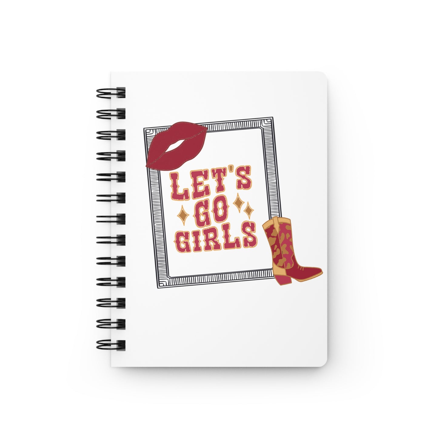 Let’s go girls, Spiral Bound Journal