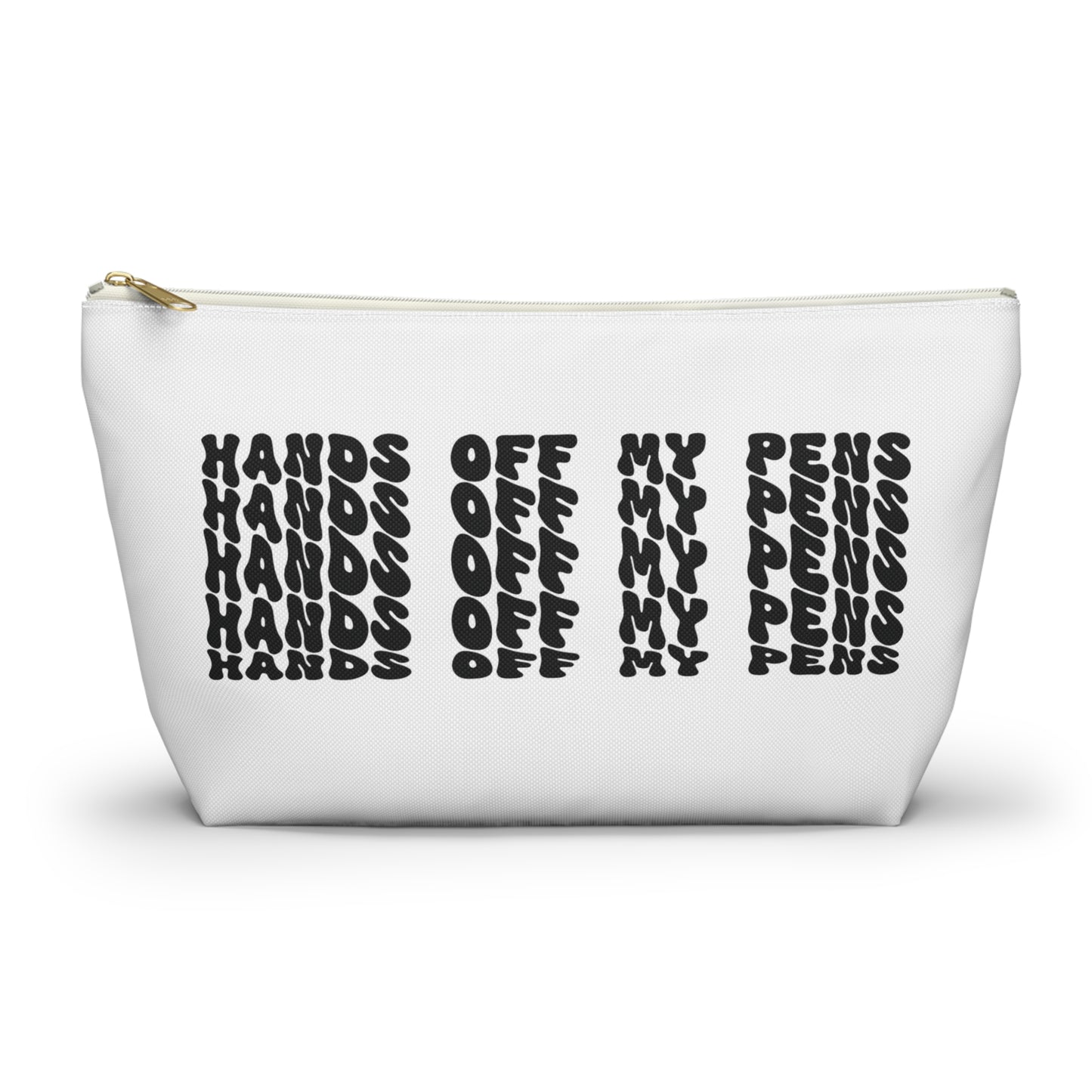 Hands off my pens, , Accessory Pouch w T-bottom