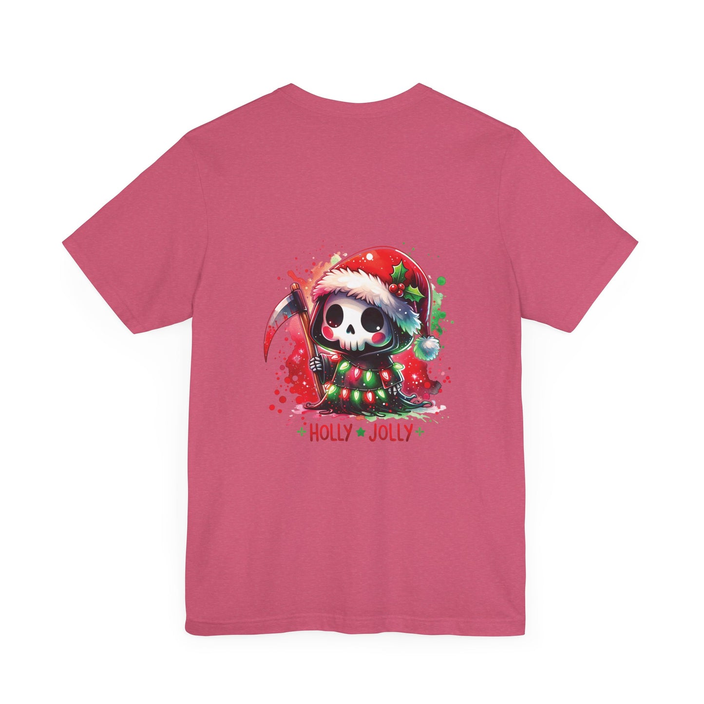 Holly jolly , Unisex Jersey Short Sleeve Tee ( no sleeve design)