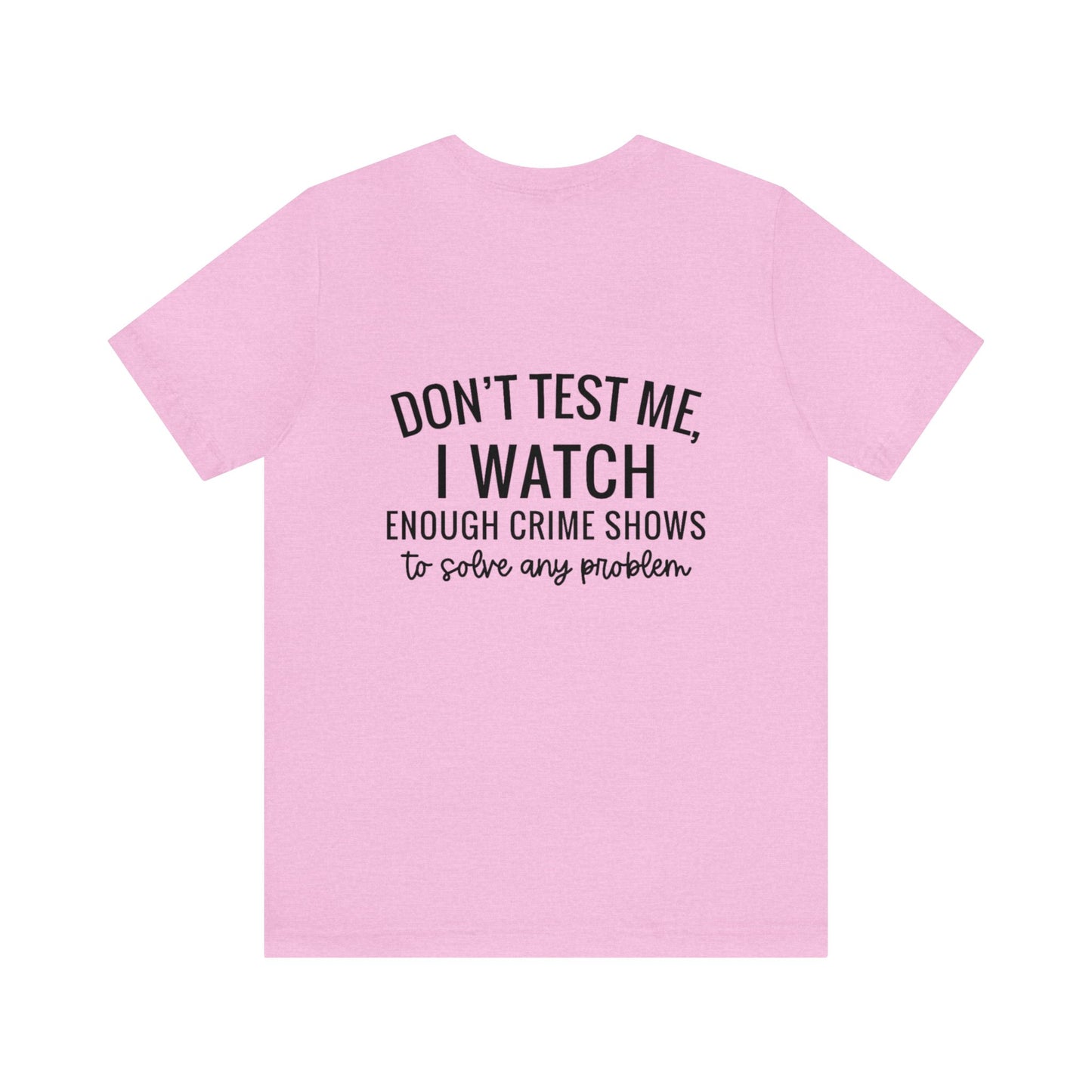 True crime watcher, Unisex Jersey Short Sleeve Tee  no arm design