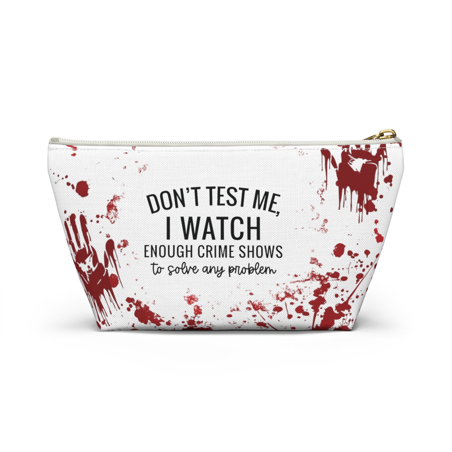 True crime  watcher, Accessory Pouch w T-bottom