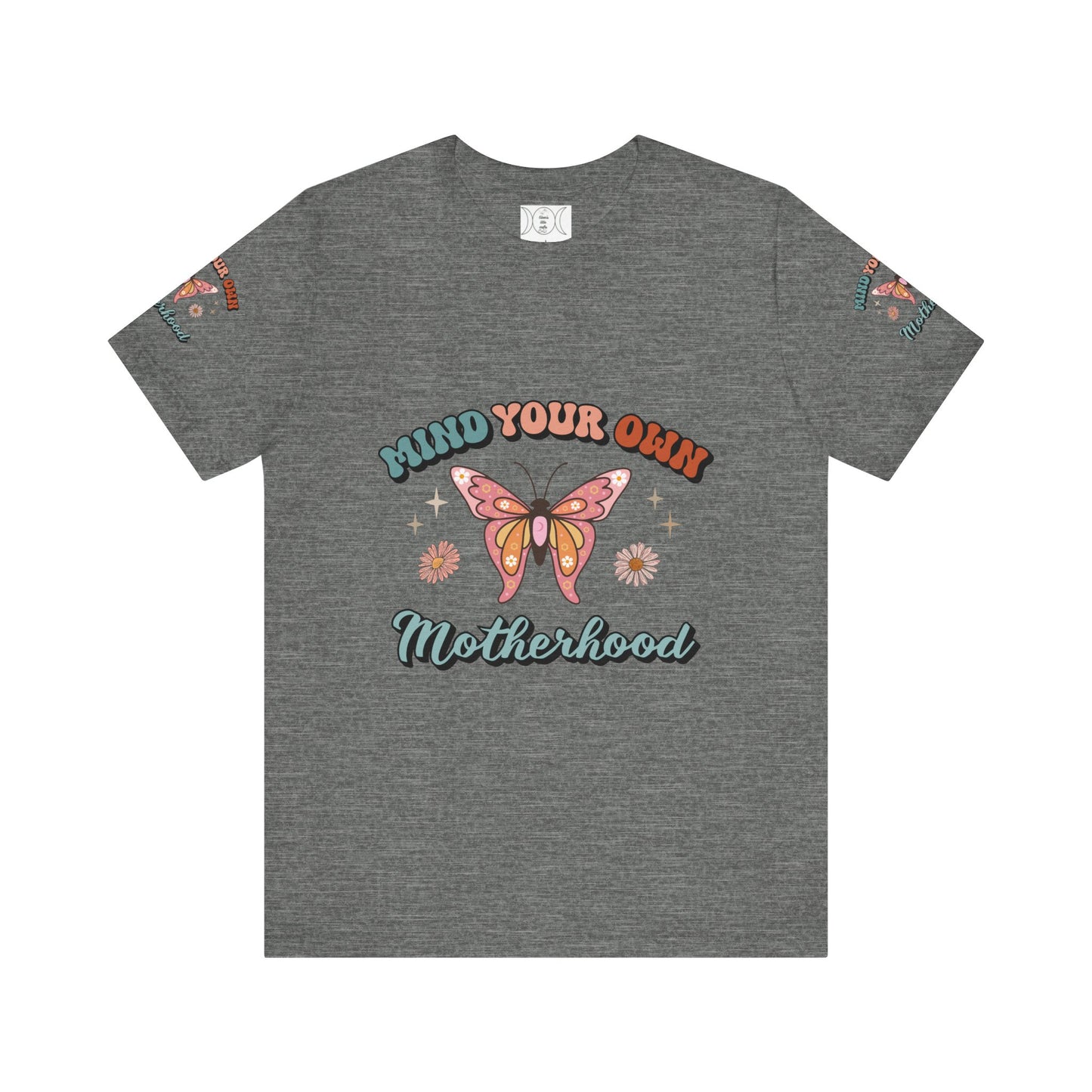 Mind your motherhood, Unisex Jersey Short Sleeve Tee