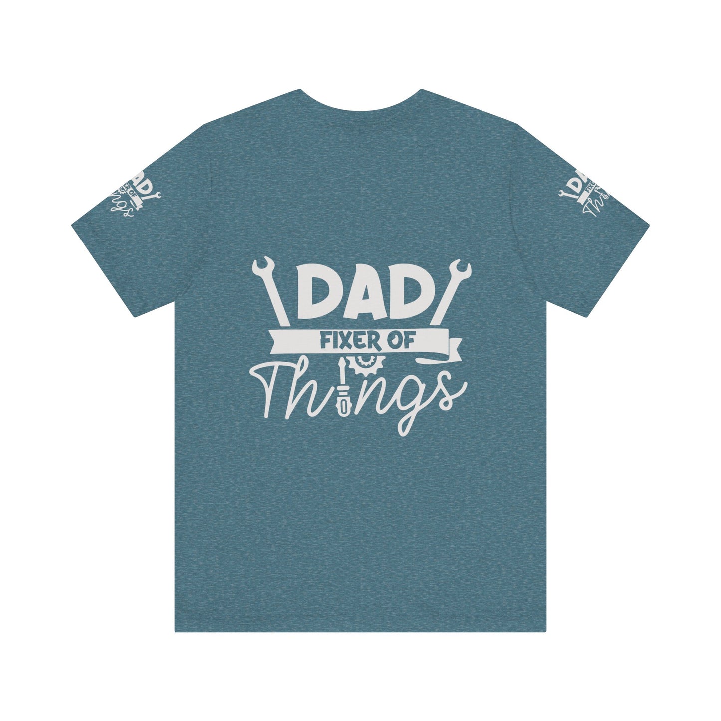 Father fixer of things , Unisex Jersey Short Sleeve Tee