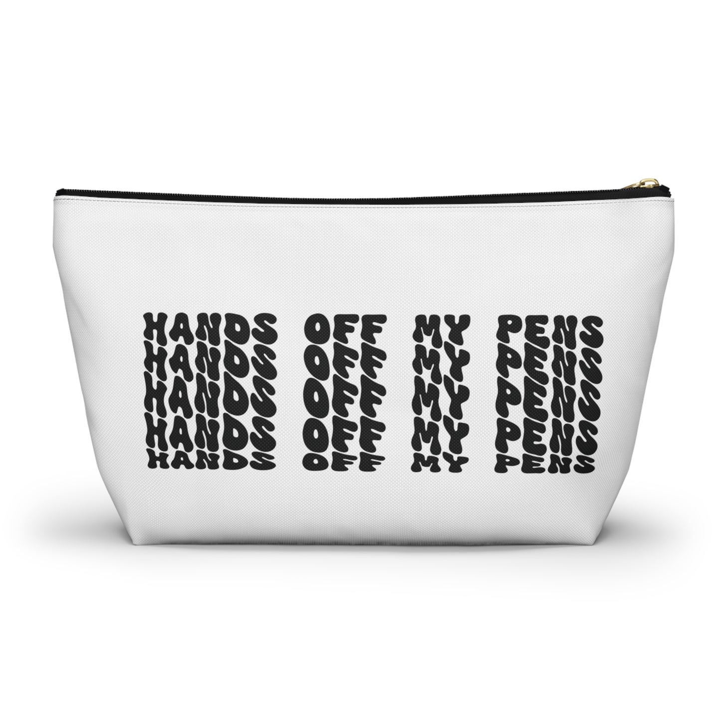 Hands off my pens, , Accessory Pouch w T-bottom