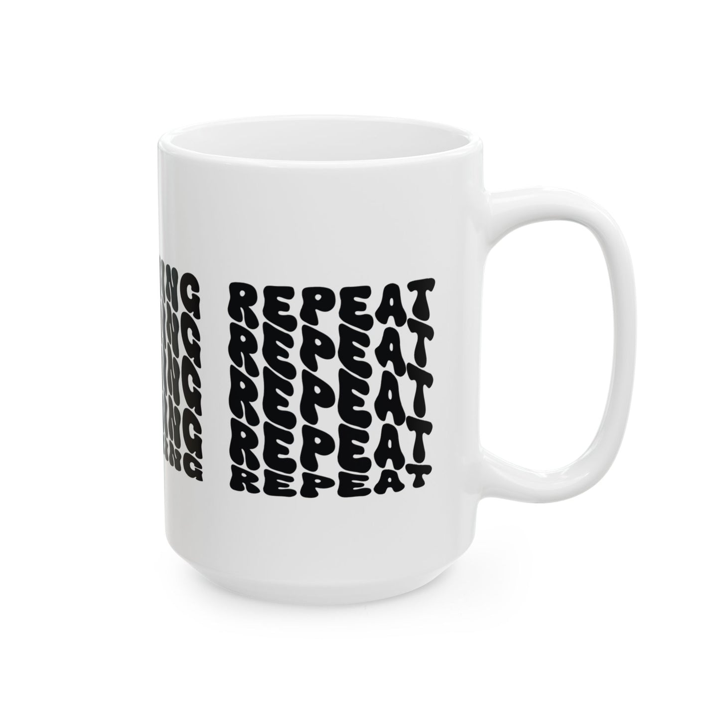 Coffee planning repeat, Ceramic Mug 11oz & 15 oz