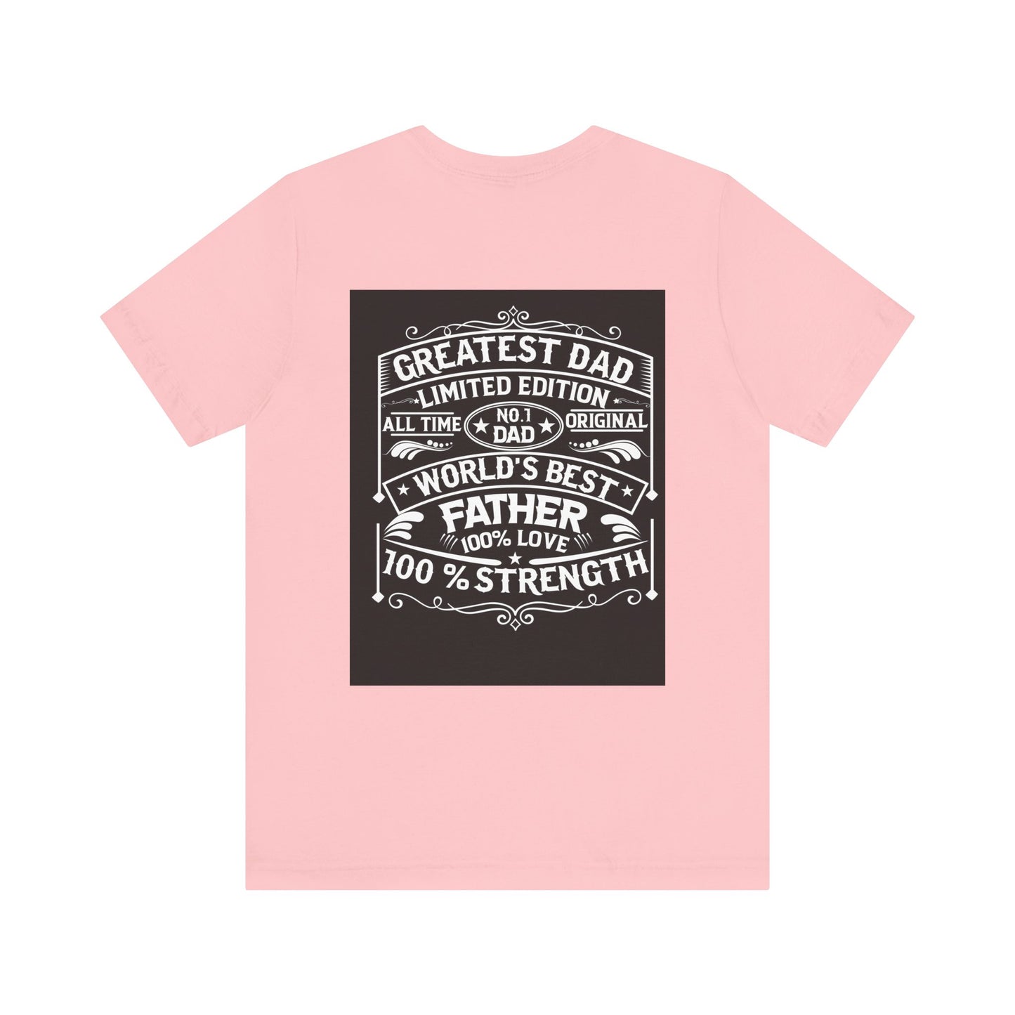 Greatest dad,  Unisex Jersey Short Sleeve Tee ( no Sleeve design)