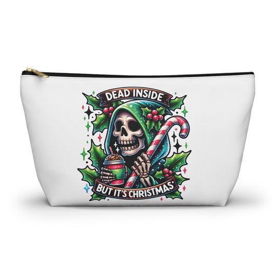 Dead inside but it’s Christmas,  Accessory Pouch w T-bottoms