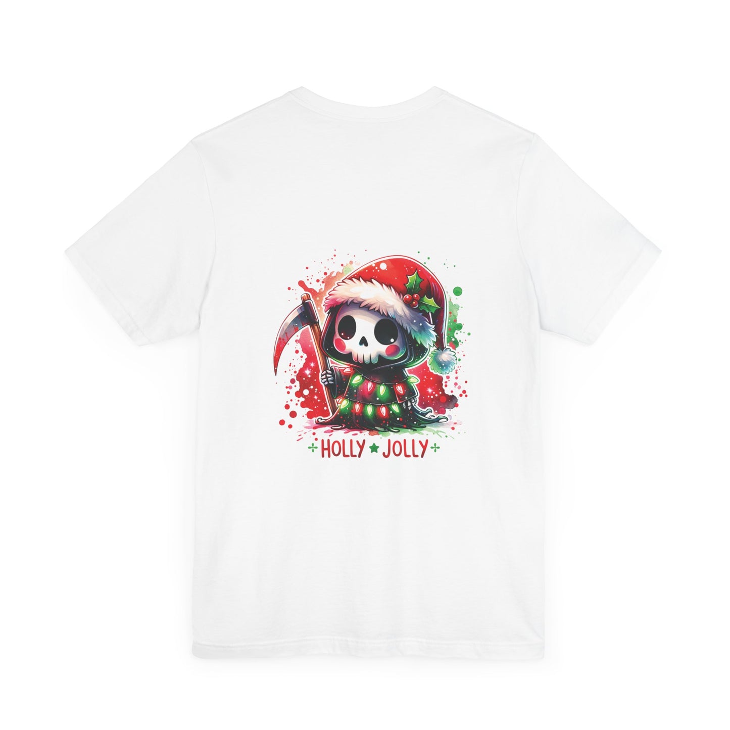 Holly jolly , Unisex Jersey Short Sleeve Tee ( no sleeve design)