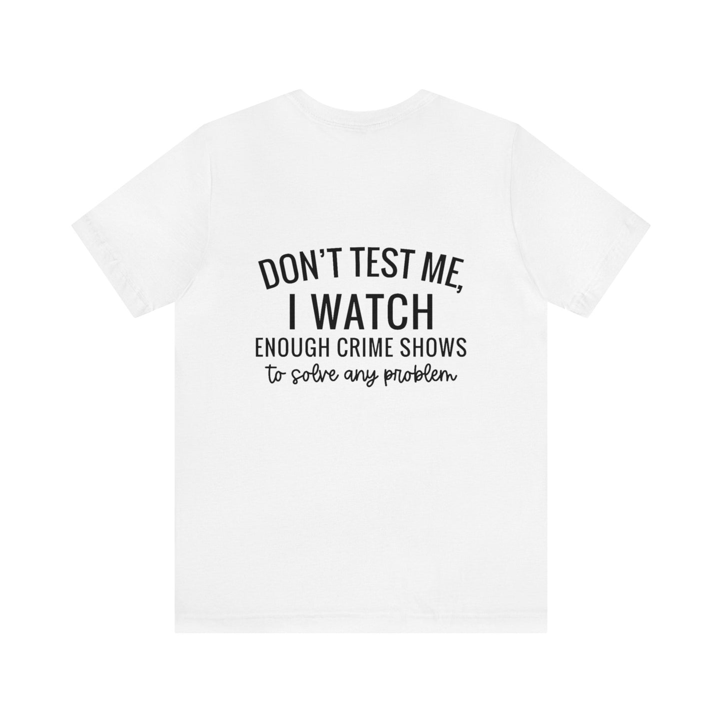 True crime watcher, Unisex Jersey Short Sleeve Tee  no arm design