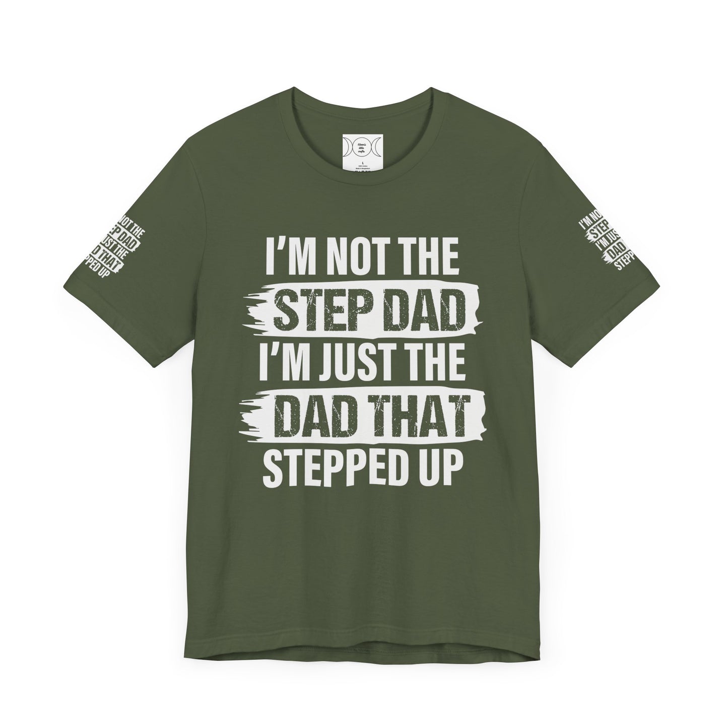 Not a step dad , Unisex Jersey Short Sleeve Tee