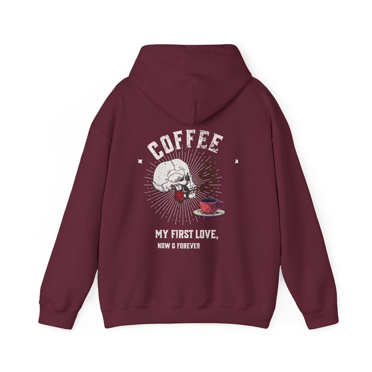 Coffee my first love now & forever, Unisex Heavy Blend™ Hooded Sweatshirt (no sleeve arm design)