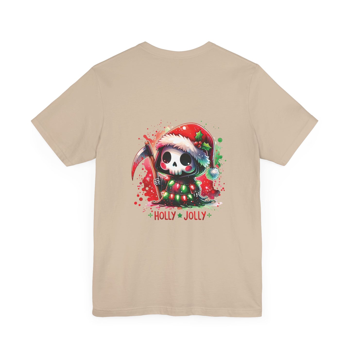 Holly jolly , Unisex Jersey Short Sleeve Tee ( no sleeve design)