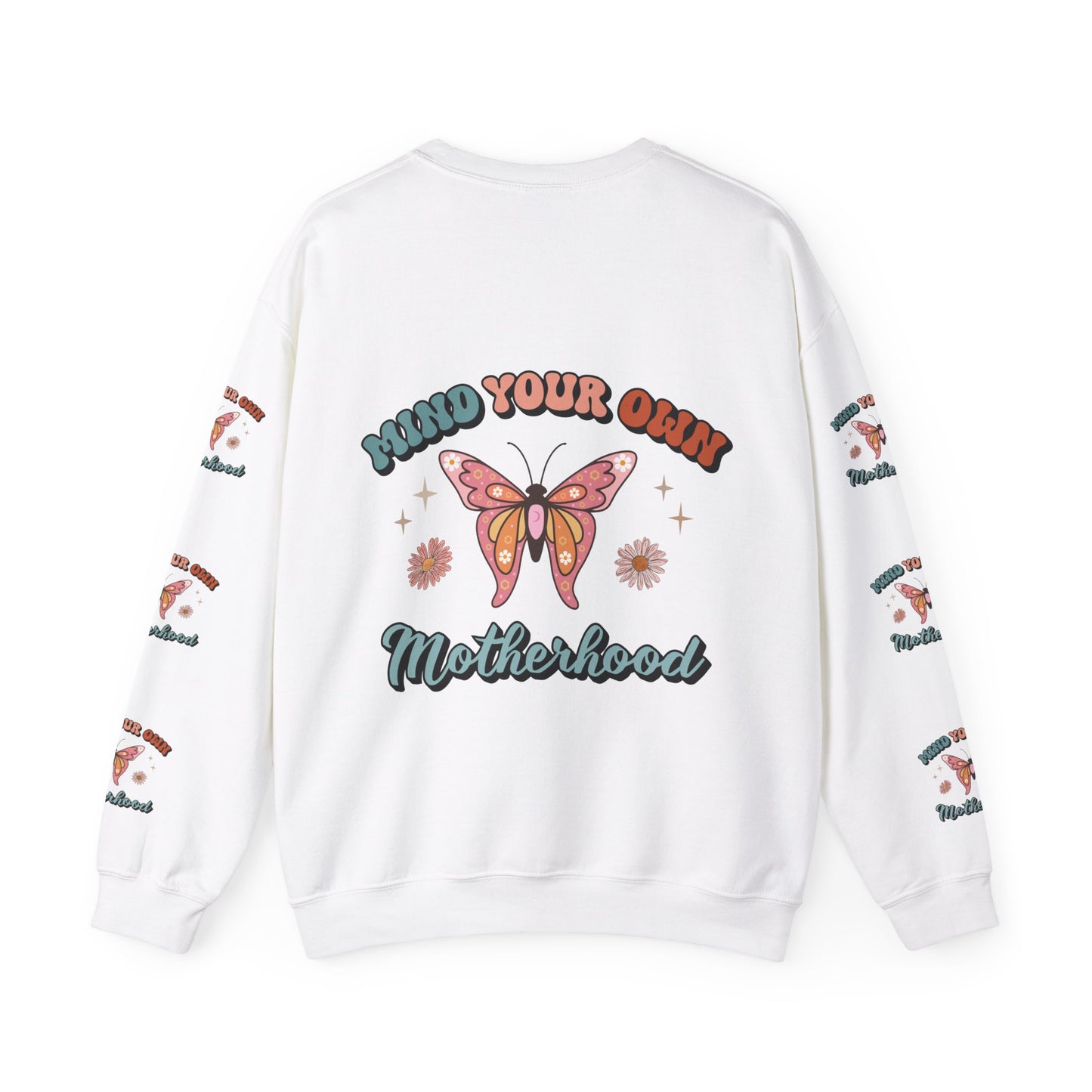 Mind your own motherhood, ™ Crewneck Sweatshirt