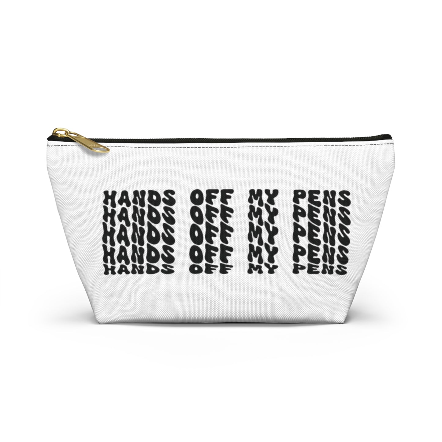 Hands off my pens, , Accessory Pouch w T-bottom