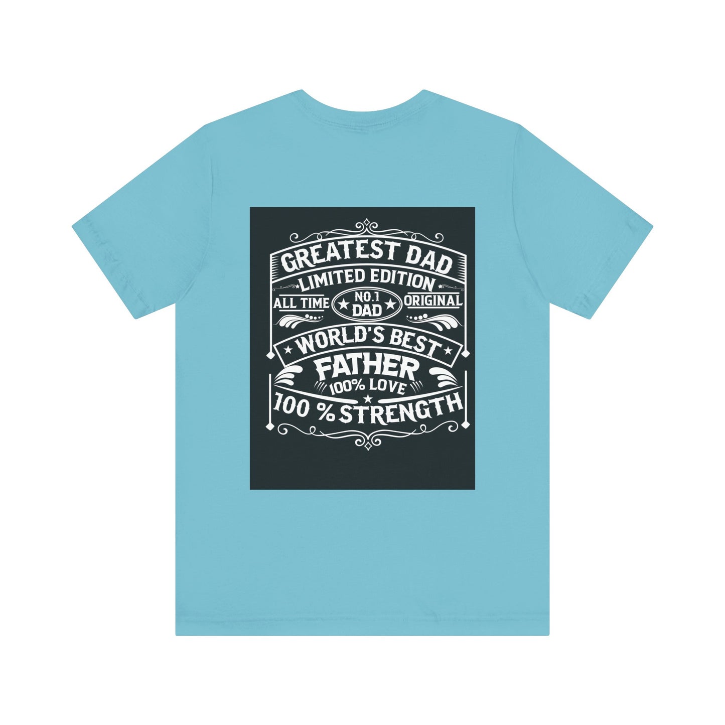 Greatest dad,  Unisex Jersey Short Sleeve Tee ( no Sleeve design)