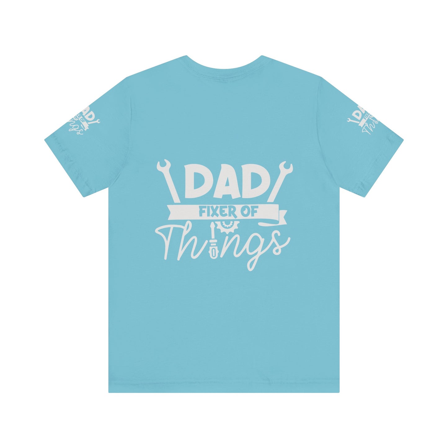 Father fixer of things , Unisex Jersey Short Sleeve Tee