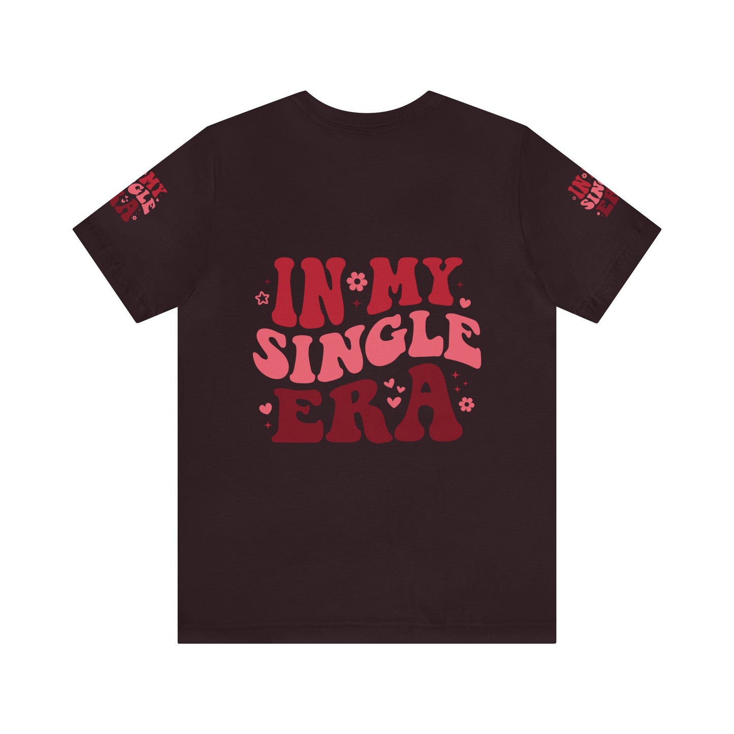 In my single era, Unisex Jersey Short Sleeve Tee ( side arm design)