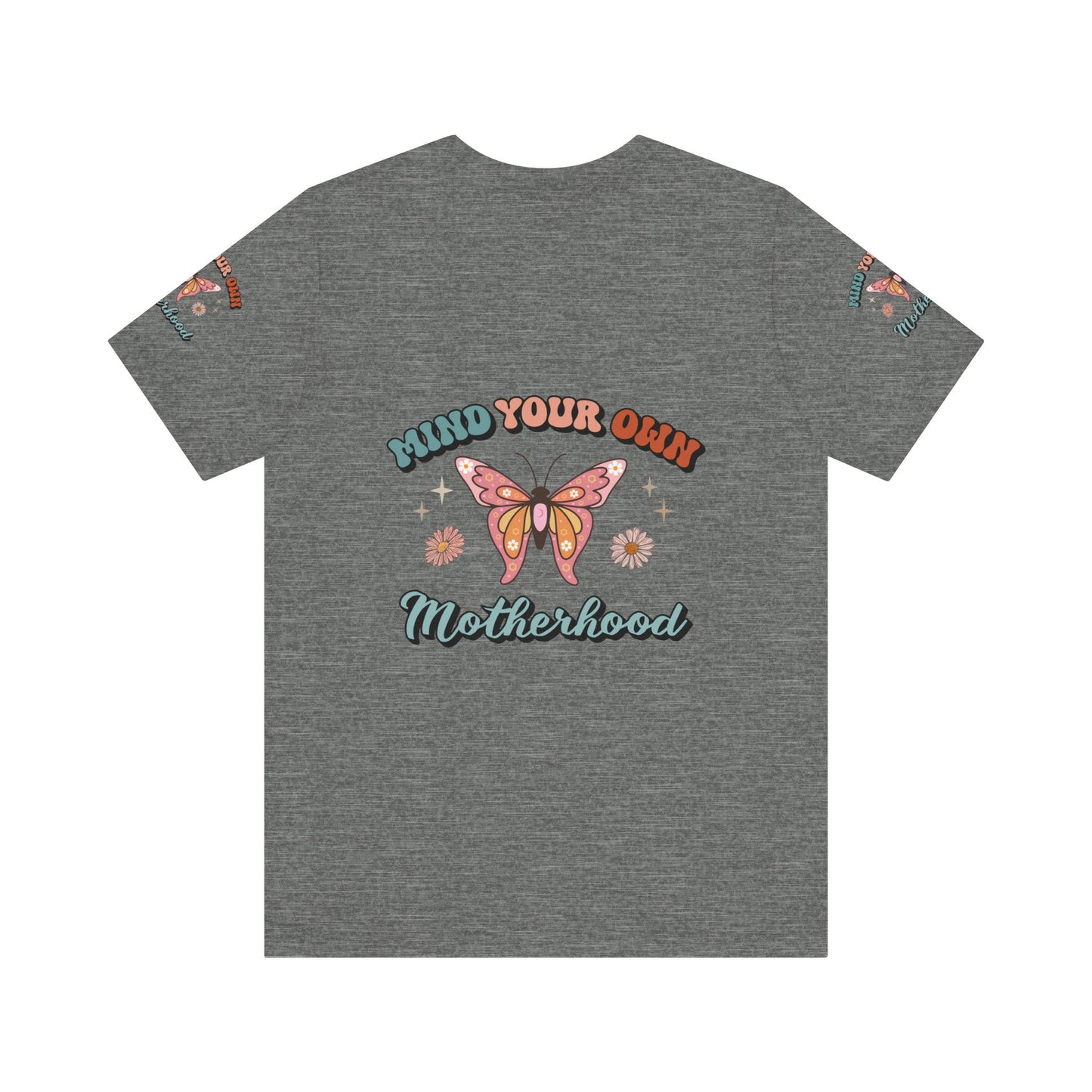 Mind your motherhood, Unisex Jersey Short Sleeve Tee