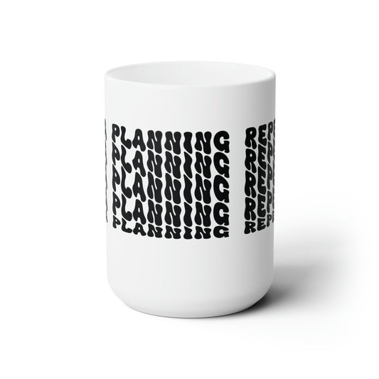 Tea planning  repeat, Ceramic Mug 15oz