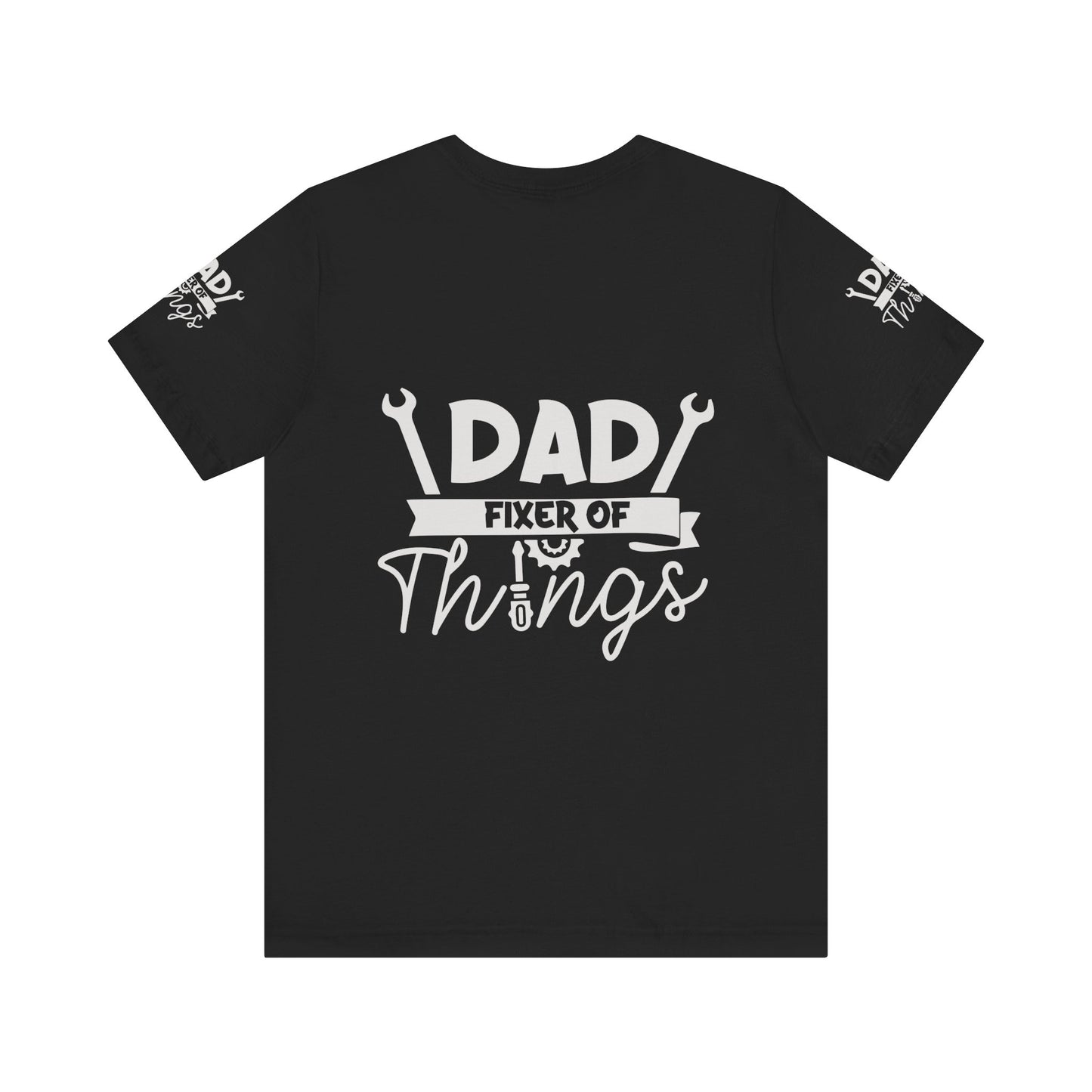 Father fixer of things , Unisex Jersey Short Sleeve Tee