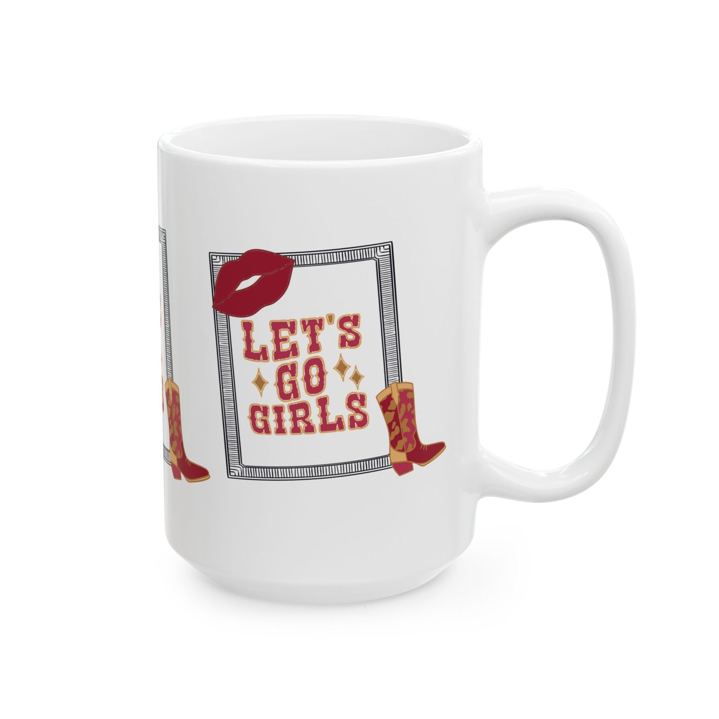 Let’s go girls ,Ceramic Mug, 11oz & 15 oz